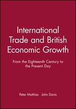 International Trade and British Economic Growth – From the Eighteenth Century to the Present Day