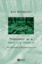 Thought in a Hostile World – the Evolution of Human Congition