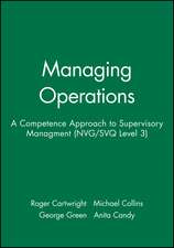 Managing Operations: A Competence Approach to Supervisory Managment (NVG/SVQ Level 3)