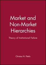 Market and Non–Market Hierarchies: Theory of Institutional Failure