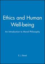 Ethics and Human Well–Being: An Introduction to Moral Philosophy