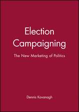 Election Campaigning: The New Marketing of Politics