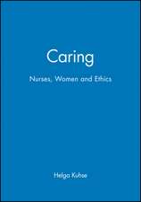 Caring – Nurses, Women and Ethics