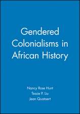 Gendered Colonialisms In African History