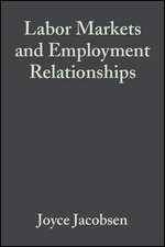 Labor Markets and Employment Relationships – A Comprehensive Approach