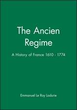 The Ancien Regime A History of France, 1610–1774