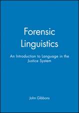 Forensic Linguistics – An Introduction to Language in the Justice System