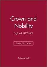 Crown and Nobility: England 1272–1461 Second Edition