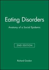 Eating Disorders – Anatomy of a Social Epidemic 2e