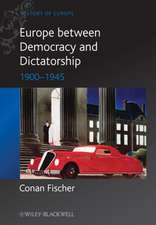 Europe Between Dictatorship and Democracy– 1900 – 1945