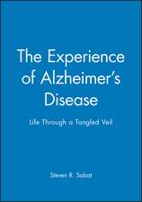 The Experience of Alzheimer′s Disease: Life Through a Tangled Veil