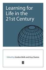 Learning for Life in the 21st Century – Sociocultural Perspectives on the Future of Education