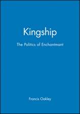 Kingship – The Politics of Enchantment