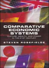 Comparative Economic Systems – Culture, Wealth and Power In The 21st Century