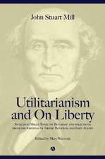 Utilitarianism and On Liberty: Including Mill′s Essay on Bentham and selections from the writings of Jeremy Bentham and John Austin Second Edition