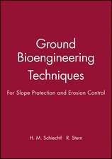 Ground Bioengineering Techniques – For Slope Protection and Erosion Control