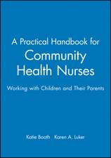 A Practical Handbook for Community Health Nurses – Working with children and their parents