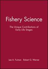 Fishery Science – The Unique Contributions of Early Life Stages