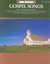 The Big Book of Gospel Songs: Piano, Vocal, Guitar