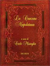 La Canzone Napoletana: For Voice and One or Two Guitars