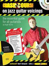 Crash Course on Jazz Guitar Voicings: The Essential Guide for All Guitarists