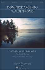 Walden Pond: Nocturnes and Barcarolles Mixed Chorus, Three Violoncellos, and Harp