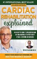 Cardiac Rehabilitation Explained