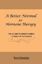 A Better Normal for Hormone Therapy