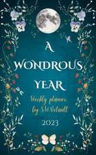 A Wondrous Year 2023 Weekly Planner by Sze Wing Vetault (Hard Cover)