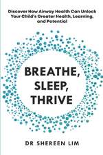 Breathe, Sleep, Thrive