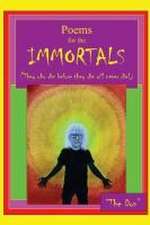 Poems for IMMORTALS (They who die before they die will never die!)