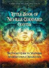 Little Book of Neville Goddard Quotes