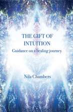 The Gift of Intuition: guidance on a healing journey