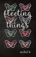 Fleeting Things