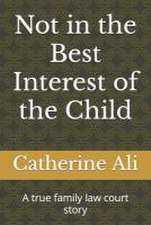 Not in the Best Interest of the Child