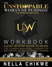 The Unstoppable Woman Of Purpose Workbook