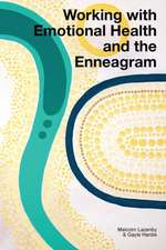 Working with Emotional Health and the Enneagram