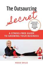 The Outsourcing Secret: A stress-free guide to growing your business