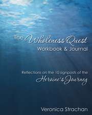 The Wholeness Quest Workbook & Journal