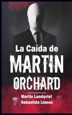 La Caída de Martin Orchard