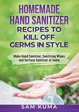 Homemade Hand Sanitizer Recipes to Kill Off Germs in Style