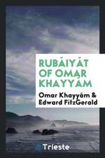 Rubáiyát of Omar Khayyám