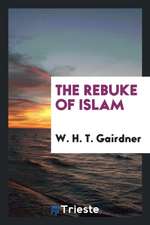 The Rebuke of Islam