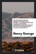 The Writings of Henry George ..