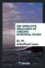 The Operative Treatment of Chronic Intestinal Stasis