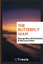 The Butterfly Man: With Illus. by Harrison Fisher