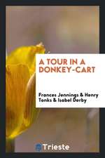 A Tour in a Donkey-Cart