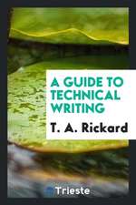 A Guide to Technical Writing
