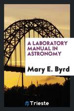 A Laboratory Manual in Astronomy