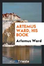 Artemus Ward, His Book